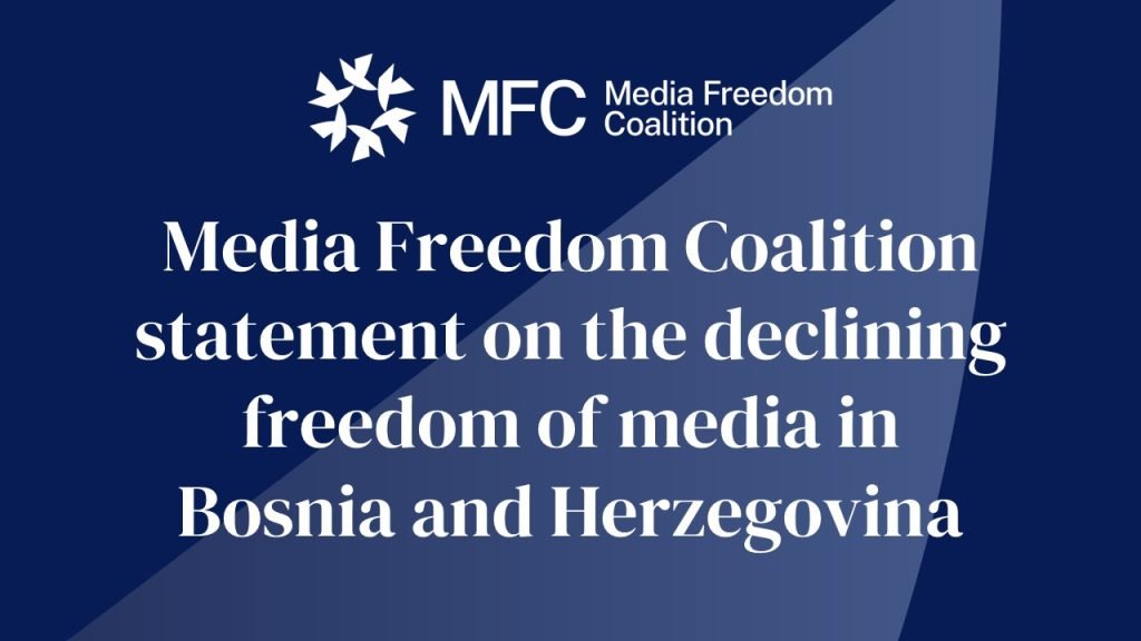Media Freedom Coalition statement on the declining freedom of media in Bosnia and Herzegovina 2 BiH statement tile