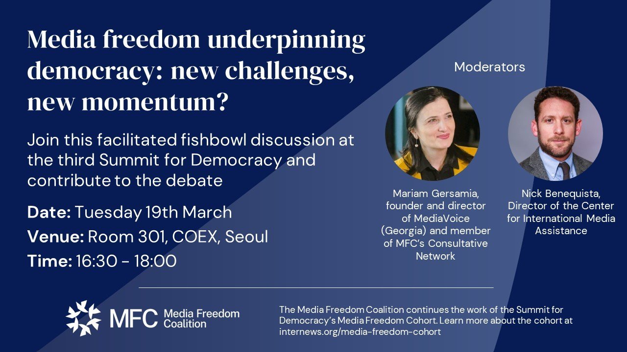 Summit for Democracy Session: Media freedom underpinning democracy – new challenges, new momentum? 14 MFC-S4D-Seoul-flyer-2