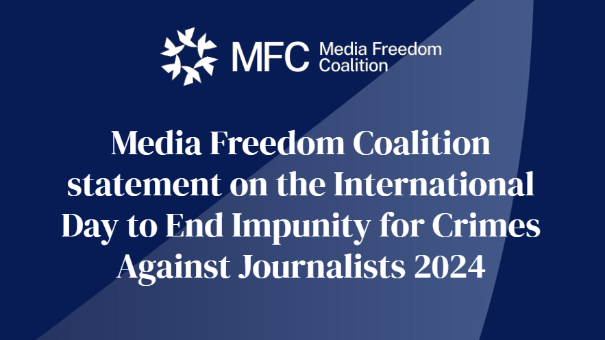 Media Freedom Coalition statement on the International Day to End Impunity for Crimes Against Journalists 2024 10 Screenshot 2024 10 23 101922