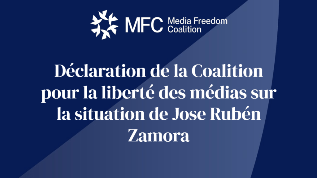 Déclaration de la Coalition pour la liberté des médias sur la situation de Jose Rubén Zamora 9 Screenshot 2024 11 07 094338