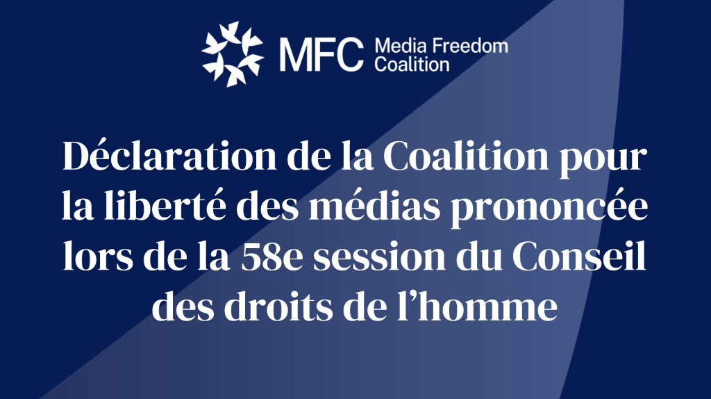 Déclaration de la Coalition pour la liberté des médias prononcée lors de la 58e session du Conseil des droits de l’homme 6 Screenshot 2025 03 19 154855