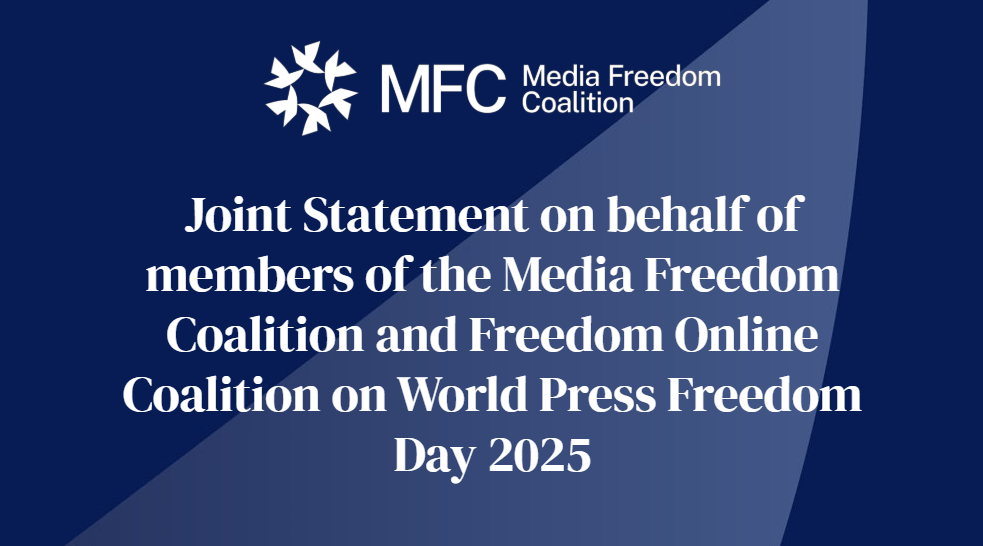 Joint Statement on behalf of members of the Media Freedom Coalition and Freedom Online Coalition on World Press Freedom Day 2025 4 Screenshot 2025 05 01 163706