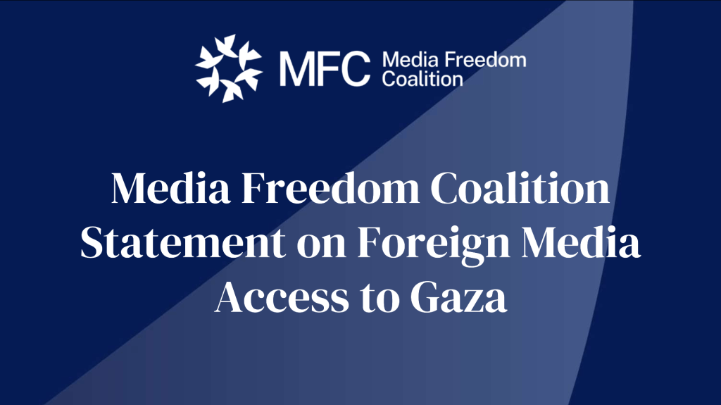 Media Freedom Coalition Statement on Foreign Media Access to Gaza 2 Screenshot 2025 08 19 131019