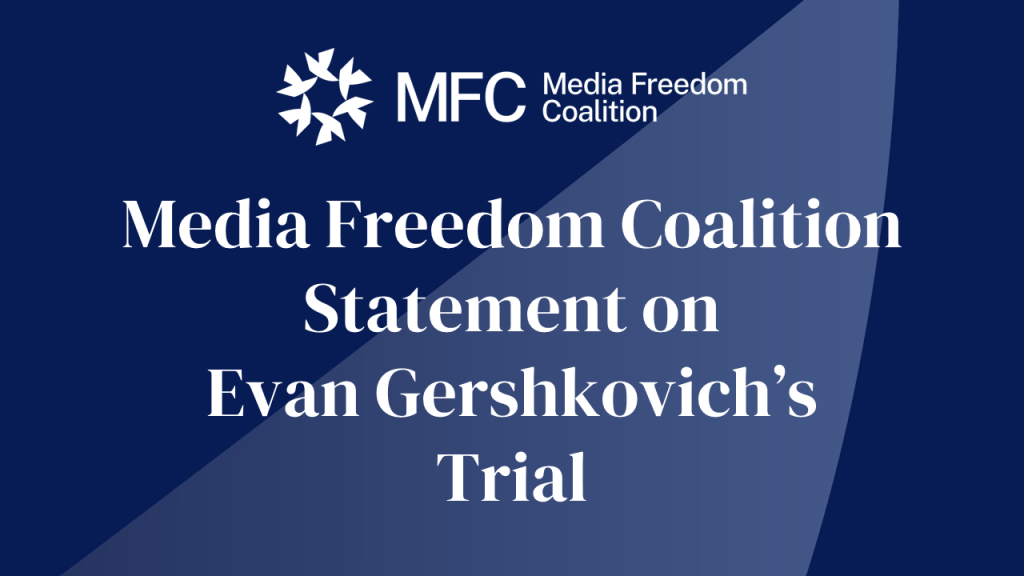 Media Freedom Coalition statement on Evan Gershkovich's Trial 3 Twitter tile eg trial ENG